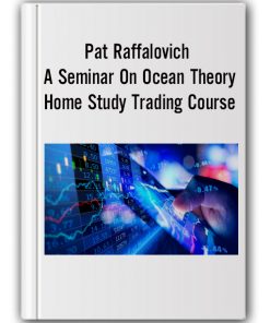 Pat Raffalovich – A Seminar On Ocean Theory Home Study Trading Course