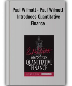 Paul Wilmott – Paul Wilmott Introduces Quantitative Finance (2nd Ed.)