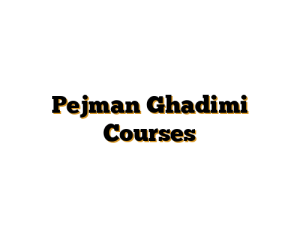 Pejman Ghadimi  Courses