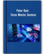 Peter Bain – Forex Mentor Seminar