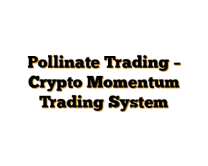 Pollinate Trading – Crypto Momentum Trading System