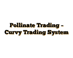 Pollinate Trading – Curvy Trading System