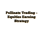 Pollinate Trading – Equities Earning Strategy