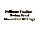 Pollinate Trading – Swing Beast Momentum Strategy