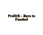 ProfitX – Zero to Funded