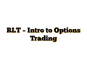 RLT – Intro to Options Trading