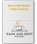 Rank and Rent Mastery – 6 Week Accelerator