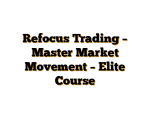 Refocus Trading – Master Market Movement – Elite Course