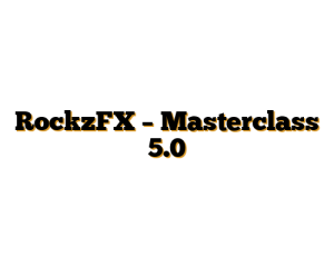 RockzFX – Masterclass 5.0