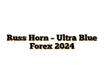 Russ Horn – Ultra Blue Forex 2024