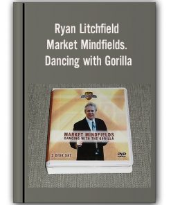 Ryan Litchfield – Market Mindfields. Dancing with Gorilla