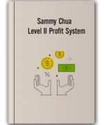 Sammy Chua – Level II Profit System