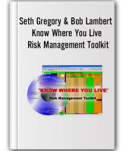 Seth Gregory & Bob Lambert – Know Where You Live. Risk Management Toolkit