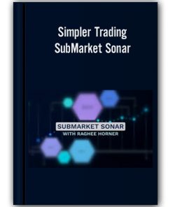 Simpler Trading – SubMarket Sonar: Learn How to Spot Trades Beneath the Market Surface