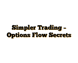 Simpler Trading – Options Flow Secrets