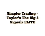 Simpler Trading – Taylor’s The Big 3 Signals ELITE