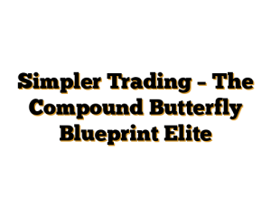 Simpler Trading – The Compound Butterfly Blueprint Elite