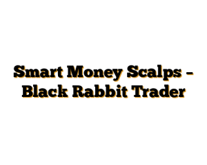 Smart Money Scalps - Black Rabbit Trader