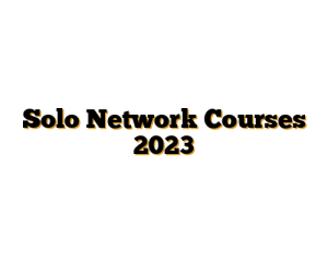 Solo Network Courses 2023