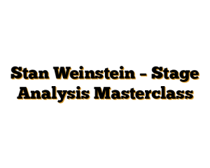 Stan Weinstein – Stage Analysis Masterclass