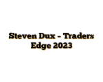 Steven Dux – Traders Edge 2023