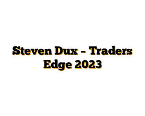 Steven Dux – Traders Edge 2023