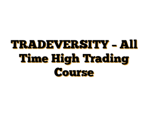 TRADEVERSITY – All Time High Trading Course