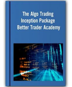 The Algo Trading Inception Package – Better Trader Academy