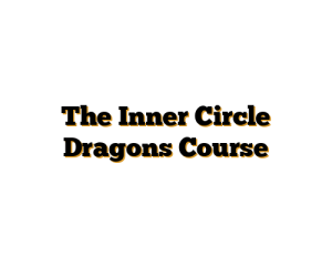 The Inner Circle Dragons Course