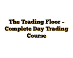 The Trading Floor – Complete Day Trading Course