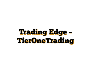 Trading Edge - TierOneTrading