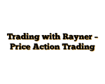 Trading with Rayner – Price Action Trading