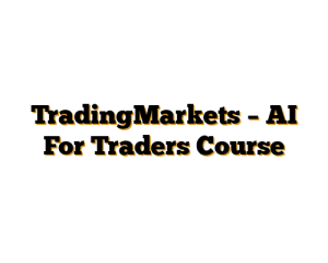 TradingMarkets – AI For Traders Course