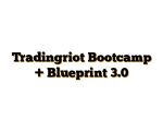 Tradingriot Bootcamp + Blueprint 3.0