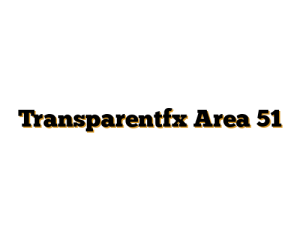 Transparentfx Area 51