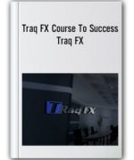 Traq Fx Course To Success Traq Fx - Duplicate - [#45890]