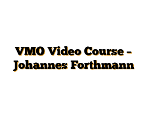VMO Video Course – Johannes Forthmann
