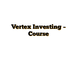 Vertex Investing – Course