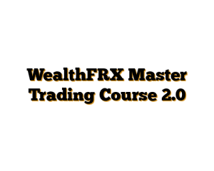 WealthFRX Master Trading Course 2.0