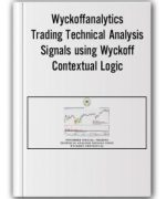 Wyckoffanalytics – November Special: Trading Technical Analysis Signals using Wyckoff Contextual Logic