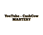 YouTube – CashCow MASTERY