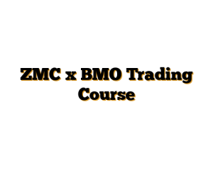ZMC x BMO Trading Course
