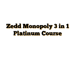 Zedd Monopoly 3 in 1 Platinum Course