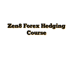 Zen8 Forex Hedging Course