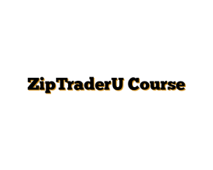 ZipTraderU Course