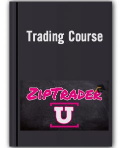 ZipTraderU Trading Course – ZipTraderU