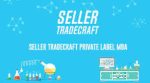 Seller Tradecraft - Private Label MBA