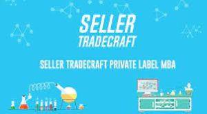 Seller Tradecraft - Private Label MBA