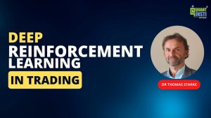 Dr. Thomas Starke – Deep Reinforcement Learning in Trading