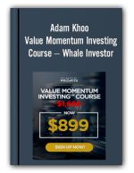 Adam Khoo – Value Momentum Investing Course – Whale Investor